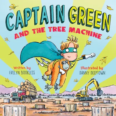 Kapitán Zelený a stroj na stromy - Captain Green and the Tree Machine