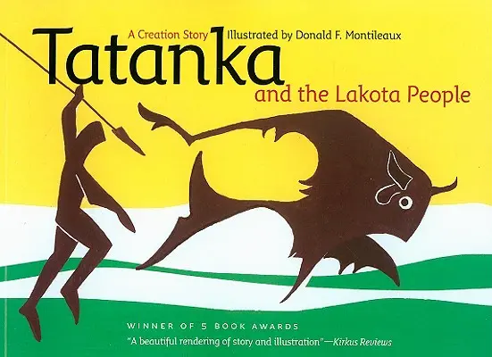 Tatanka a Lakotové: Příběh o stvoření - Tatanka and the Lakota People: A Creation Story
