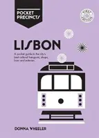 Kapesní okrsky Lisabonu: Kapesní průvodce po nejlepších kulturních místech, obchodech, barech a restauracích ve městě - Lisbon Pocket Precincts: A Pocket Guide to the City's Best Cultural Hangouts, Shops, Bars and Eateries