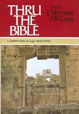 Thru the Bible Vol. 5: 1 Corinthians Through Revelation, 5