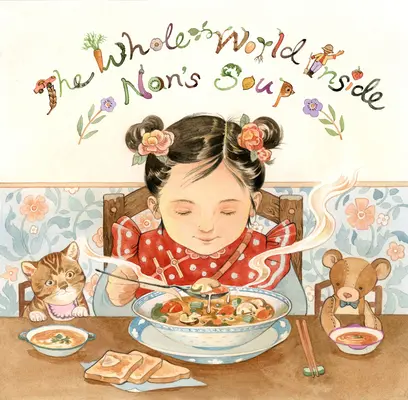 Celý svět uvnitř Naniny polévky - The Whole World Inside Nan's Soup