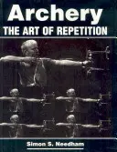 Lukostřelba: Umění opakování - Archery: The Art of Repetition