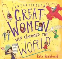 Fantasticky velké ženy, které změnily svět - dárkové vydání - Fantastically Great Women Who Changed The World - Gift Edition