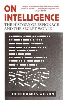 O rozvědce - Historie špionáže a tajného světa - On Intelligence - The History of Espionage and the Secret World