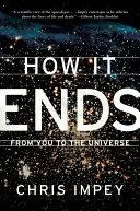 Jak to končí: Od vás k vesmíru - How It Ends: From You to the Universe