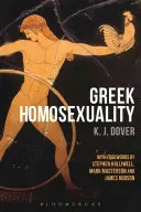 Řecká homosexualita: S předmluvami Stephena Halliwella, Marka Mastersona a Jamese Robsona - Greek Homosexuality: With Forewords by Stephen Halliwell, Mark Masterson and James Robson