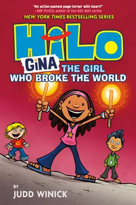 Hilo Kniha 7: Gina - Dívka, která rozbila svět - Hilo Book 7: Gina---The Girl Who Broke the World
