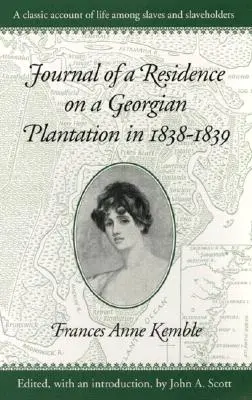 Deník z pobytu na georgiánské plantáži v letech 1838-1839 - Journal of a Residence on a Georgian Plantation in 1838-1839