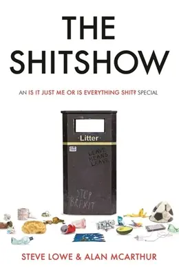 The Shitshow: Je to jenom můj problém, nebo je všechno na hovno? - The Shitshow: An 'is It Just Me or Is Everything Shit?' Special