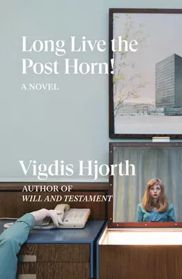 Ať žije poštovní roh! - Long Live the Post Horn!