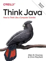 Think Java: Jak myslet jako počítačový vědec - Think Java: How to Think Like a Computer Scientist