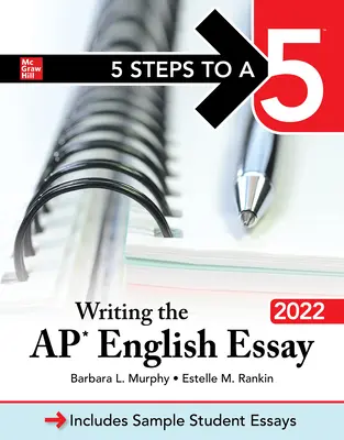 5 kroků k pětce: Psaní eseje AP English 2022 - 5 Steps to a 5: Writing the AP English Essay 2022