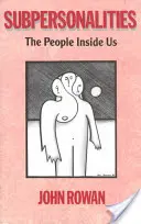 Podosobnosti - Lidé v našem nitru - Subpersonalities - The People Inside Us