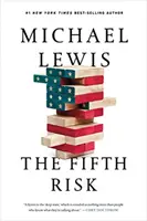 Páté riziko: zmaření demokracie - The Fifth Risk: Undoing Democracy