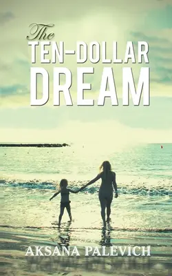 Desetidolarový sen - Ten-Dollar Dream