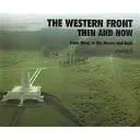 Západní fronta - Tehdy a dnes - Od Mons k Marně a zpět - Western Front - Then and Now - From Mons to the Marne and Back