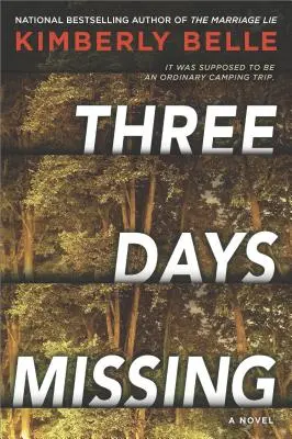 Tři dny nezvěstnosti: Román s psychologickým napětím - Three Days Missing: A Novel of Psychological Suspense
