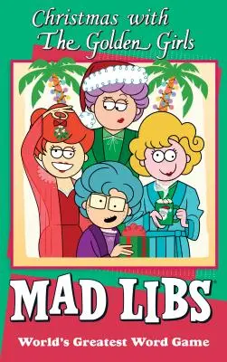 Vánoce se zlatými děvčaty Mad Libs - Christmas with the Golden Girls Mad Libs