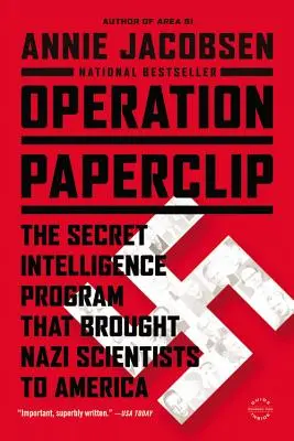 Operace Paperclip: Tajný zpravodajský program, který přivedl nacistické vědce do Ameriky - Operation Paperclip: The Secret Intelligence Program That Brought Nazi Scientists to America