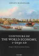 Kontury světové ekonomiky v letech 1-2030 n. l.: Eseje z makroekonomických dějin - Contours of the World Economy, 1-2030AD: Essays in Macro-Economic History