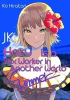 Jk Haru je sexuální pracovnice v jiném světě: Léto - Jk Haru Is a Sex Worker in Another World: Summer
