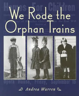 Jezdili jsme se sirotčími vlaky - We Rode the Orphan Trains