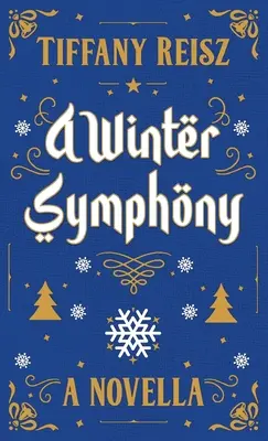 Zimní symfonie: Vánoční novela - A Winter Symphony: A Christmas Novella