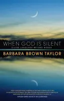 Když Bůh mlčí - Božská řeč, kterou nelze vyjádřit slovy - When God is Silent - Divine language beyond words