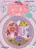 Křížkové vyšívání: Roztomilé modely dětí: 20 krásných rámečků - Cross Stitch Cute Baby Models: 20 Beautiful Frames