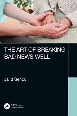 Umění dobře sdělit špatné zprávy - The Art of Breaking Bad News Well
