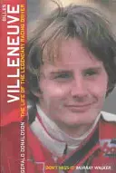 Gilles Villeneuve: Život legendárního závodníka - Gilles Villeneuve: The Life of the Legendary Racing Driver