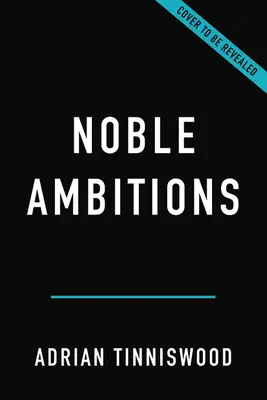 Vznešené ambice: Úpadek a vzestup anglického venkovského sídla po druhé světové válce - kniha Ambice. - Noble Ambitions: The Fall and Rise of the English Country House After World War II