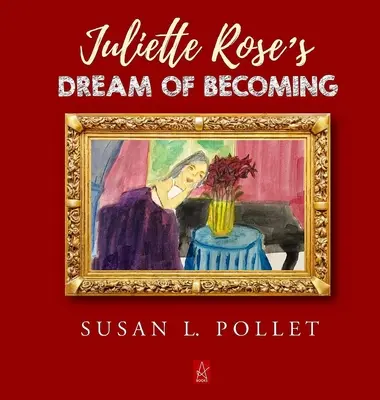 Juliette Rose's Dream of Becoming (Sen o tom, jak se stát) - Juliette Rose's Dream of Becoming