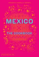 Mexiko: Kuchařka - Mexico: The Cookbook