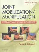 Společná mobilizace/manipulace: Mobilizace končetin a páteře - Joint Mobilization/Manipulation: Extremity and Spinal Techniques