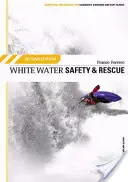 Bezpečnost a záchrana na bílé vodě - White Water Safety and Rescue