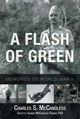 Zelený záblesk: Vzpomínky na druhou světovou válku - A Flash of Green: Memories of World War II