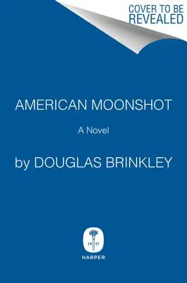 American Moonshot (Americký měsíční výstřel): John F. Kennedy a velké vesmírné závody. - American Moonshot: John F. Kennedy and the Great Space Race