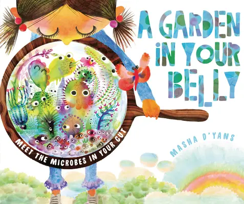 Zahrada v břiše: Seznamte se s mikroby ve vašich střevech - A Garden in Your Belly: Meet the Microbes in Your Gut