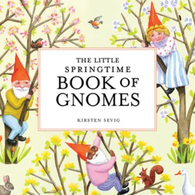 Malá jarní kniha skřítků - The Little Springtime Book of Gnomes