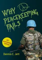 Proč selhává udržování míru: Vydání k 20. výročí - Why Peacekeeping Fails: 20th Anniversary Edition