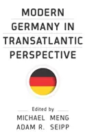 Moderní Německo v transatlantické perspektivě - Modern Germany in Transatlantic Perspective