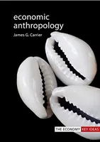 Ekonomická antropologie - Economic Anthropology