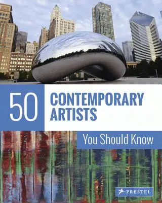 50 současných umělců, které byste měli znát - 50 Contemporary Artists You Should Know