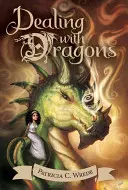 Jednání s draky, 1: Kroniky začarovaného lesa, kniha první - Dealing with Dragons, 1: The Enchanted Forest Chronicles, Book One