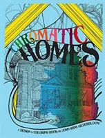 Chromatické domy: A Design and Coloring Book (Design a omalovánky) - Chromatic Homes: A Design and Coloring Book