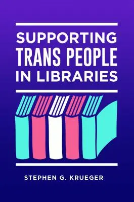 Podpora translidí v knihovnách - Supporting Trans People in Libraries