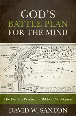 Boží bojový plán pro mysl: Puritánská praxe biblického rozjímání - God's Battle Plan for the Mind: The Puritan Practice of Biblical Meditation