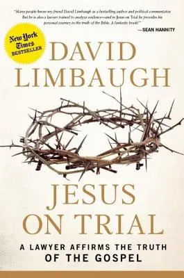 Ježíš před soudem: Ježíš: odhalení pravdy v evangeliích: právník potvrzuje pravdivost evangelia - Jesus on Trial: A Lawyer Affirms the Truth of the Gospel