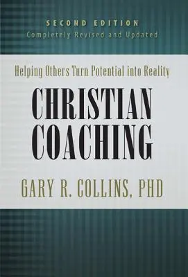 Křesťanský koučink: Pomáháme druhým proměnit potenciál ve skutečnost - Christian Coaching: Helping Others Turn Potential Into Reality